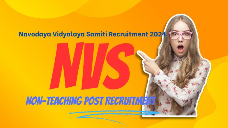 Navodaya Vidyalaya Samiti Recruitment 2024