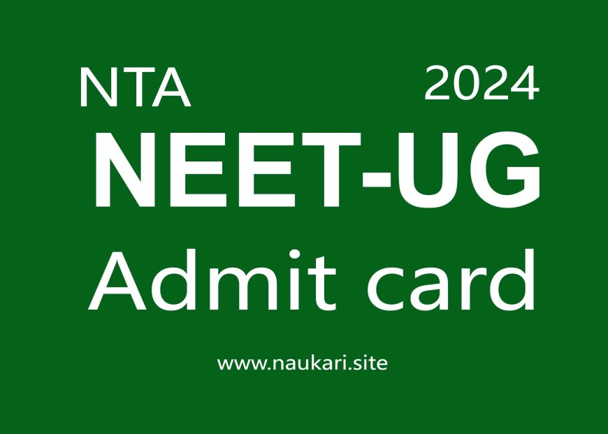 NTA NEET 2024 Admit Card