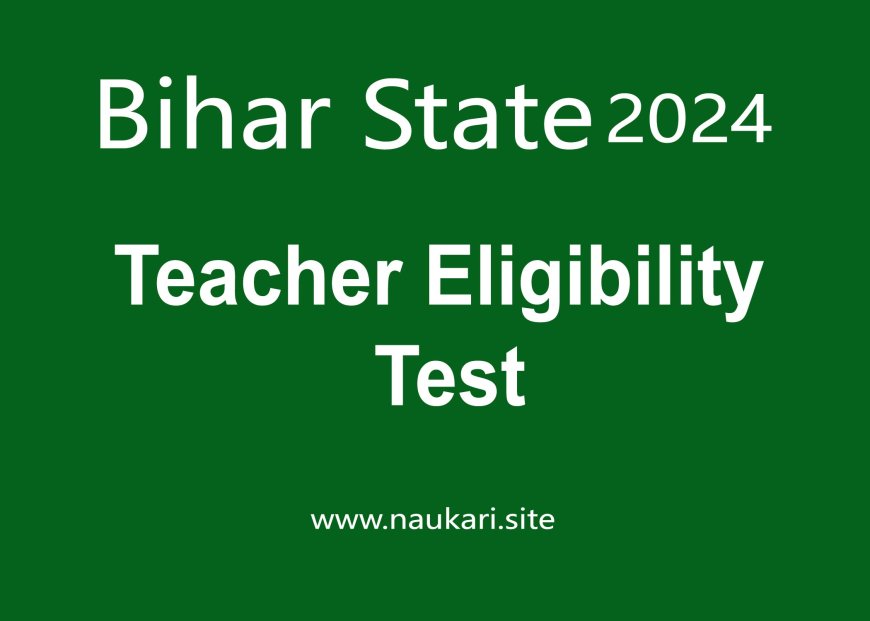 Bihar State Teacher Eligibility Test STET 2024 Admit Card