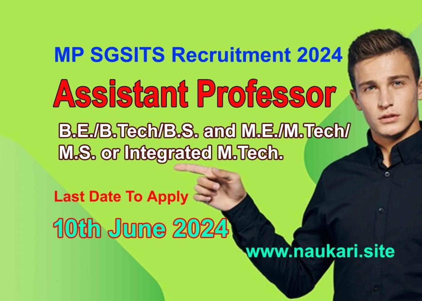 MP SGSITS Recruitment 2024