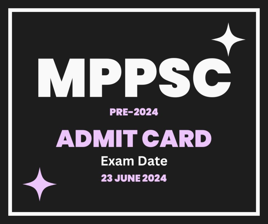 MPPSC Pre 2024 Admit Card
